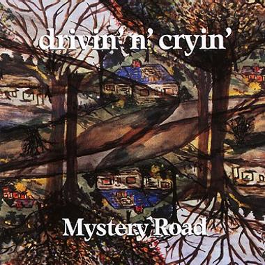 Drivin' N' Cryin' -  Mystery Road